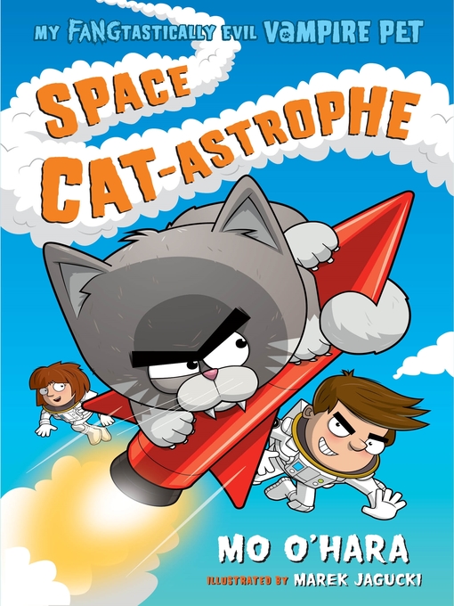 Title details for Space Cat-astrophe by Mo O'Hara - Wait list